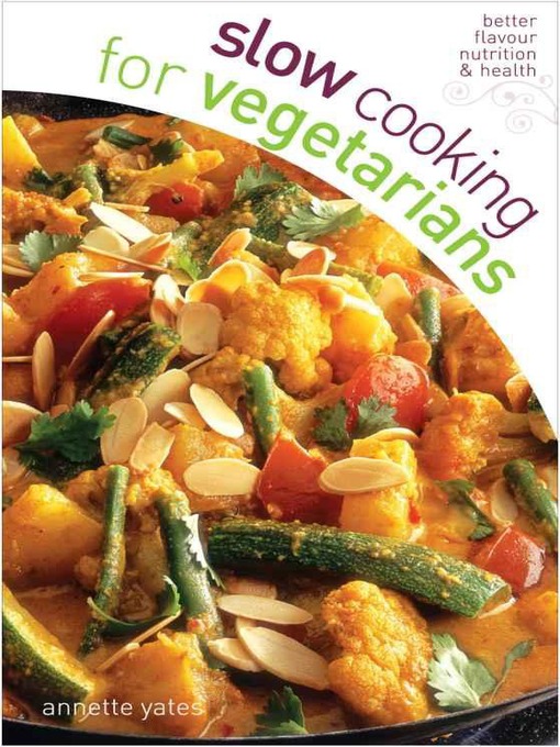Title details for Slow Cooking for Vegetarians by Annette Yates - Available